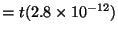 $\displaystyle =t(2.8\times10^{-12})$